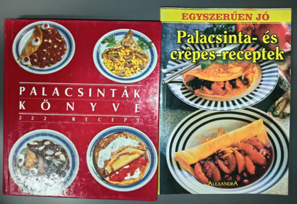 Csizmadia-Prknyi-Pos-Thurnay - Palacsintk knyve - 222 recept + Palacsinta- s crpes receptek - Egyszeren j (2m)