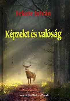 Fekete Istvn - Kpzelet s valsg