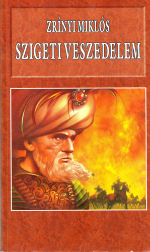 Zrnyi Mikls - Szigeti veszedelem