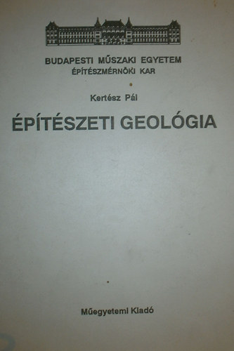 Kert�sz P�l - �p�t�szeti geol�gia