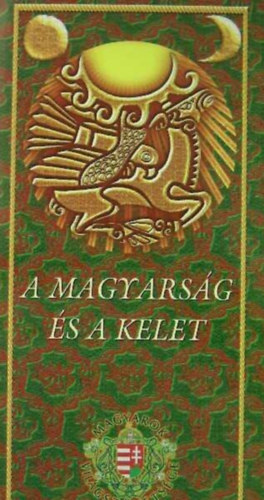 A magyars�g �s a Kelet �st�rt�neti konferencia