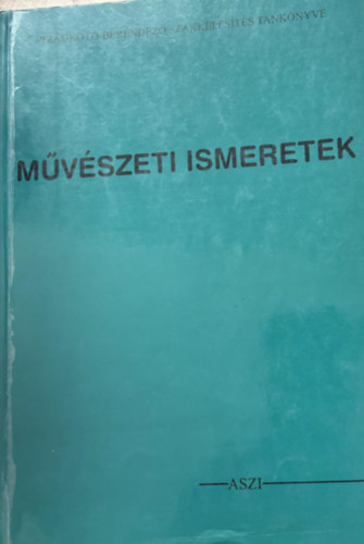 Elekn Ludnyi Zsuzsanna - Mvszeti ismeretek - virgkt-berendez szakkpests tanknyve