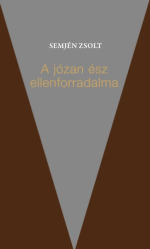 Semj�n Zsolt - A j�zan �sz ellenforradalma