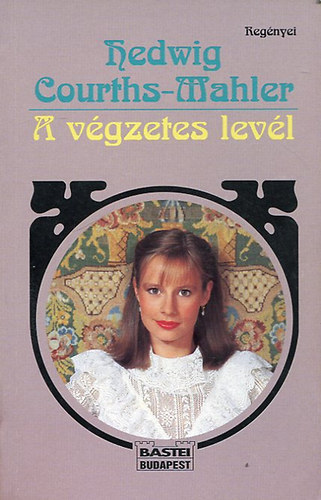 Hedwig Courths-Mahler - A v�gzetes lev�l
