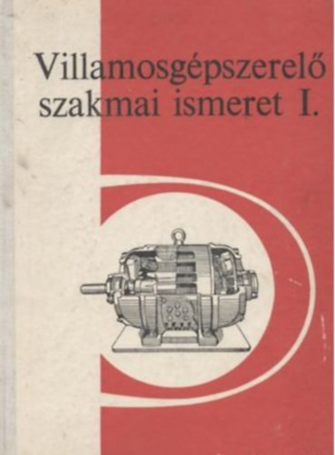 Vastag Istv�n - Villamosg�pszerel� szakmai ismeret I.