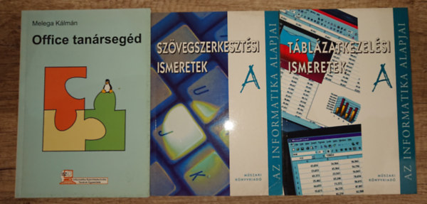 3 alaptank�nyv irodai programok kezel�s�hez: T�bl�zatkezel�si ismeretek, Sz�vegszerkeszt��si ismeretek, Office tan�rseg�d