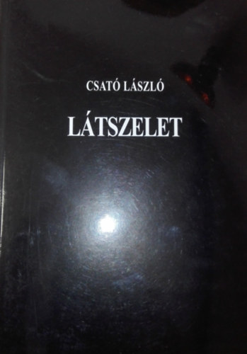 Csat� L�szl� - L�tszelet