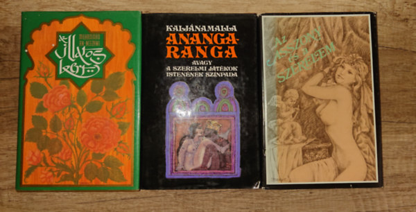 Kalj�namalla Muhammad An-Nefzawi - 3 erotikus m�: A illatos kert, Anangaranga, Az asszony �s a szerelem