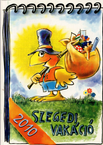 ismeretlen - Szegedi Vakáció (2010 )