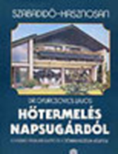 Gyurcsovics Lajos dr. - Htermels napsugrbl