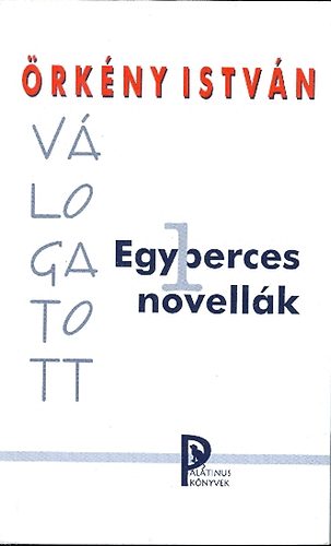 Örkény István - Egyperces novellák (Válogatott)