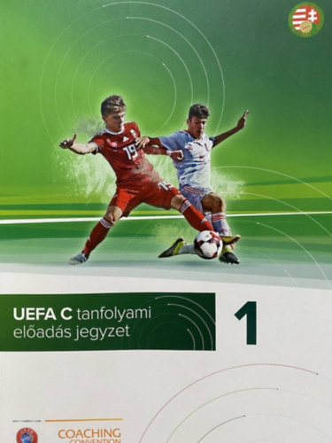 Frin Zsolt - UEFA C tanfolyami elads jegyzet 1.