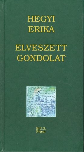 Hegyi Erika - Elveszett gondolat