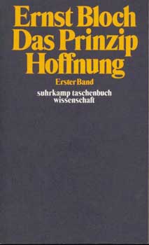 Ernst Bloch - Das Prinzip Hoffnung I-III.