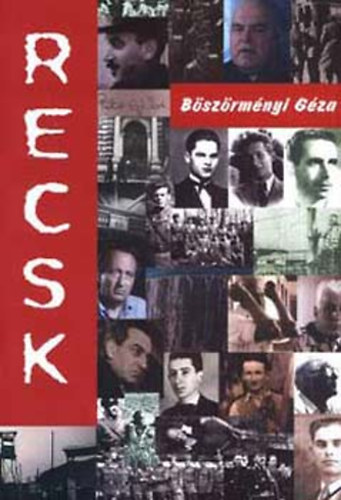 Bszrmnyi Gza - Recsk 1950-1953 (Egy titkos knyszermunkatbor trtnete)