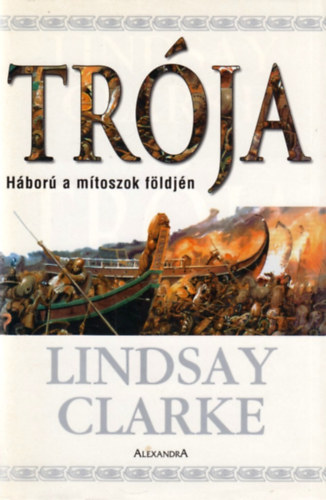 Lindsay Clarke - Trja - Hbor a mtoszok fldjn