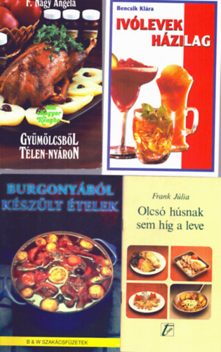 F. Nagy J�lia, Bencsik Kl�ra, Frank J�lia, Csizmadia �va - 5 db szak�csk�nyv: Burgony�b�l k�sz�lt �telek + Gy�m�lcsb�l t�len-ny�ron + Iv�levek h�zilag + Olcs� h�snak sem h�g a leve + Sal�ta k�retek