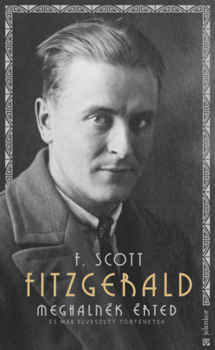 Francis Scott Fitzgerald - Meghaln�k �rted