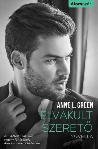 Anne L. Green - Elvakult szerető (novella)