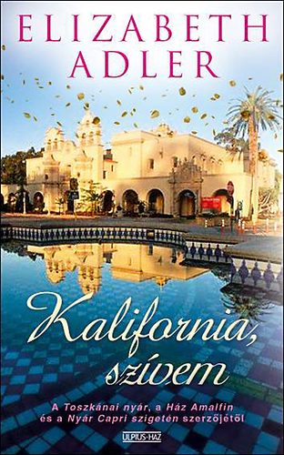 Elizabeth Adler - Kalifornia, szvem