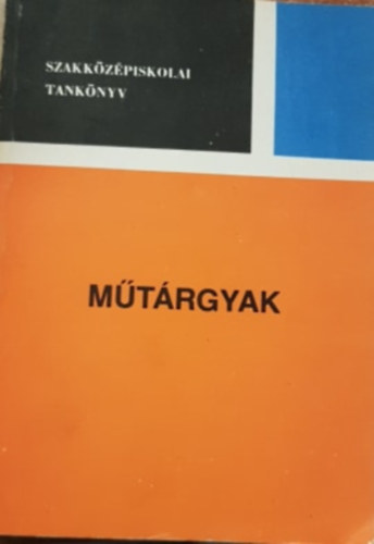 �mon Tibor, Hidv�ghi Rudolf - M�t�rgyak - Az �t-vas�t�p�t� szakk�z�piskola �t�p�t�si �gazat�nak iv. oszt�lya sz�m�ra