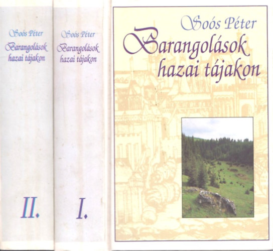 Soós Péter - Barangolások hazai tájakon I-II.