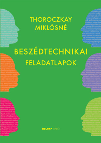 Thoroczkay Mikl�sn� - Besz�dtechnikai feladatlapok