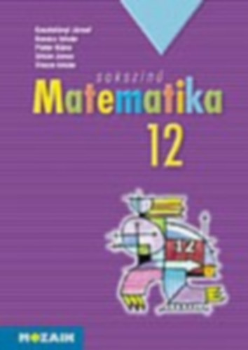 Kosztolnyi-Kovcs-Pintr-Urbn-Vincze - Sokszn matematika - Tanknyv 12.