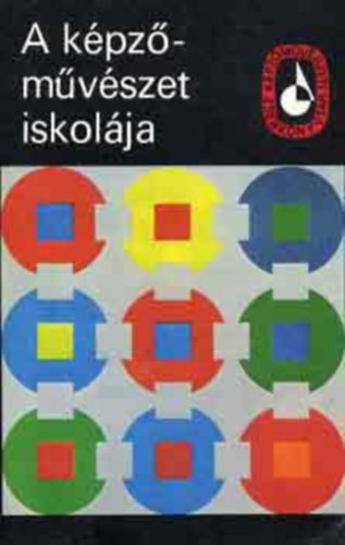 Solym�r Istv�n  (szerk.) - A k�pz�m�v�szet iskol�ja II.