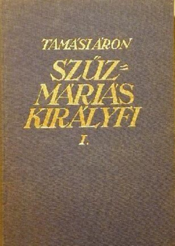 Tam�si �ron - Sz�zm�ri�s kir�lyfi I-II.