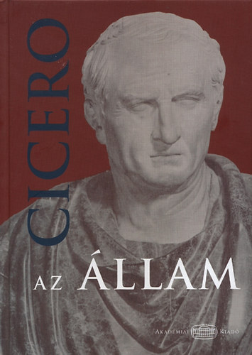 Marcus Tullius Cicero - Az �llam
