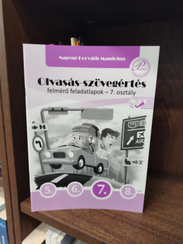 Nagyné Horváth Magdolna - Olvasás-szövegértés felmérő feladatlapok 7. osztály