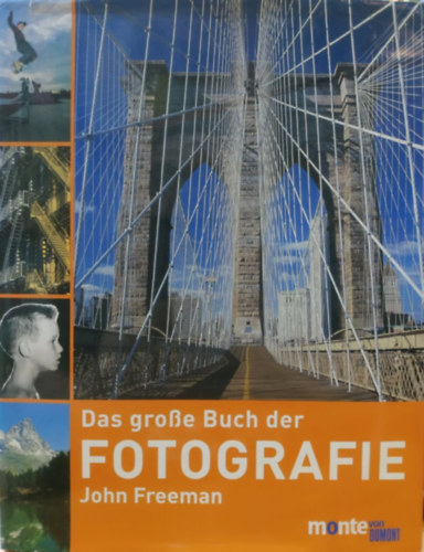 John Freeman - Das grosse Buch der Fotografie