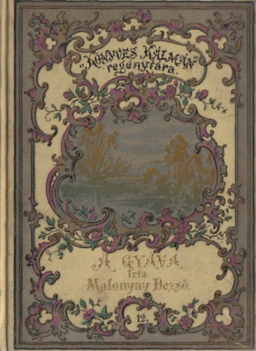 J�kai M�r Malonyai Dezs� - Malonyai Dezs�: A Gy�va - J�kai M�r: Egy nevezetes cs�k - Eml�kirataimb�l