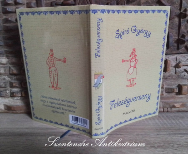 S�rk�zy, Bence  Spir� Gy�rgy (szerk.) - Feles�gverseny (Reg�ny)
