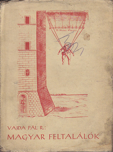 Vajda P�l R. - Magyar feltal�l�k