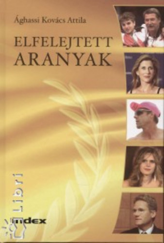 �ghassi Kov�cs Attila - Elfelejtett aranyak