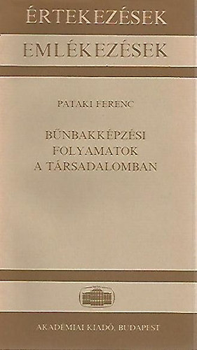 Pataki Ferenc - Bűnbakképzési folyamatok a társadalomban