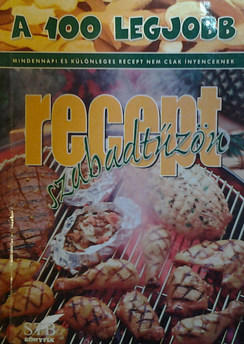 Lurz  Gerda - A 100 legjobb recept szabadt�z�n
