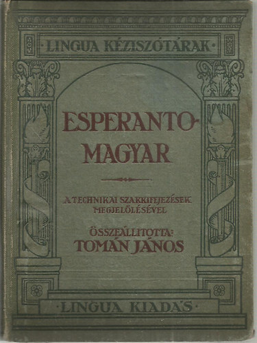 Tom�n J�nos - Az eszperant� vil�gnyelv teljes k�zi sz�t�ra I.