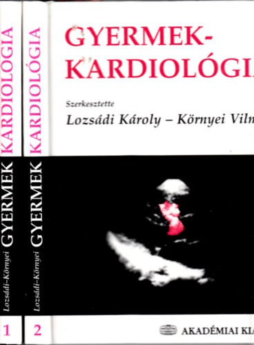 Lozs�di K�roly-K�rnyei Vilmos - Gyermekkardiol�gia I-II.
