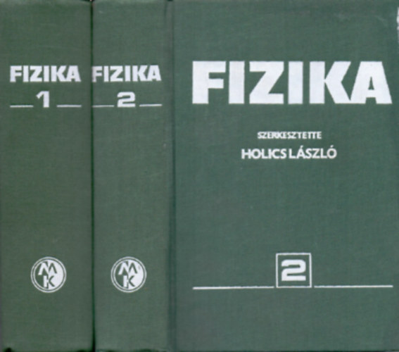 Holics Lszl  (szerk.) - Fizika I-II.