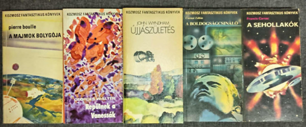 Georges Walter, John Wyndham, Csernai Zoltn, Francis Carsac Pierre Boulle - (5db) Kozmosz Fantasztikus Knyvek knyvcsomag: A majmok bolygja / Replnek a Vanessk / jjszlets / A boldogsgcsinl / A sehollakk