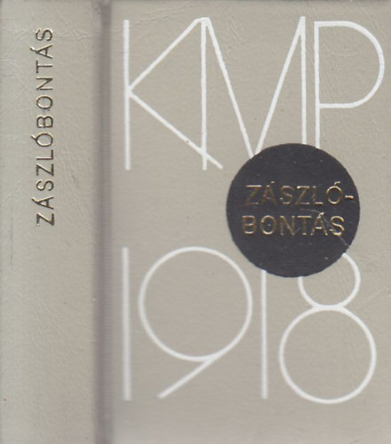 Végh Oszkár - Zászlóbontás (KMP 1918)- számozott, minikönyv