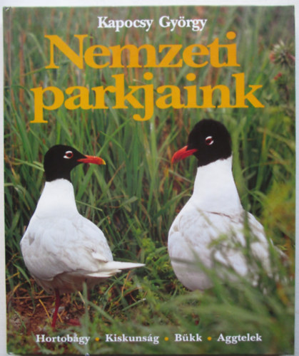 Kapocsy Gy�rgy - Nemzeti parkjaink-Hortob�gy-Kiskuns�g-B�kk-Aggtelek