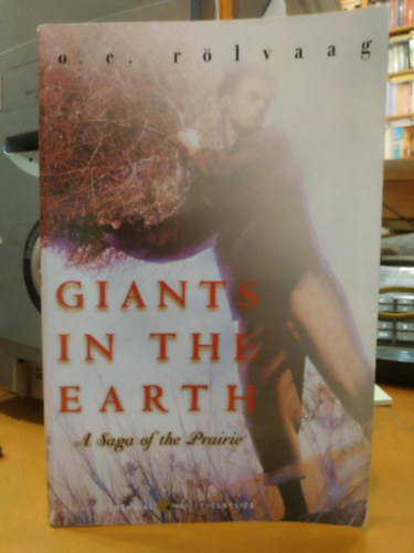 Jennie Marie Berdahl Lincoln Colcord - Giants in the Earth (o. e. r�lvaag)