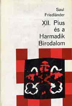 Saul Friedl�nder - XII. Pius �s a Harmadik Birodalom