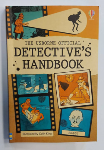 Judy Hindley, Angela Wilkes, Donald Rumbelow, Heather Amery, Colin King Anne Civardi - The Usborne Official Detective's Handbook