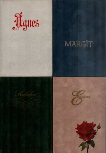 Zirkuli P�ter, Steinert �gota, Filippinyi �va Liptay Katalin  (szerk.) - 4 db Antol�gia b�rsonyk�t�sben: Erzs�bet, Katalin, �gnes, Margit.