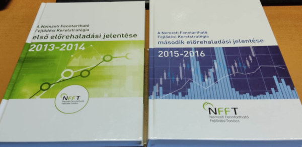 Bartus Gbor - A nemzeti fenntarthat fejldsi keretstratgia els elrehaladsi jelentse 2013-2014 + A Nemzeti Fenntarthat Fejldsi Keretstratgia msodik elrehaladsi jelentse 2015-2016 (2 ktet)